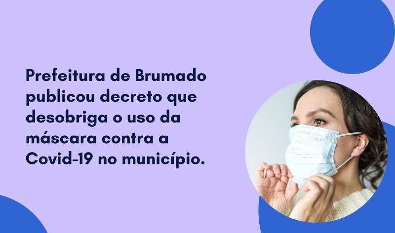 Prefeitura de Brumado publicou decreto que desobriga o uso da máscara contra a Covid-19 no município